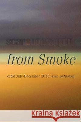 From Smoke: Cc&d Magazine July-December 2015 Issue Collection Book Andrew J. Hogan Andy Roberts Bill Yarrow 9781517269319 Createspace Independent Publishing Platform - książka