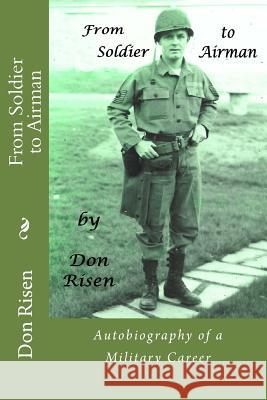 From Soldier to Airman Don Risen 9781489569400 Createspace - książka