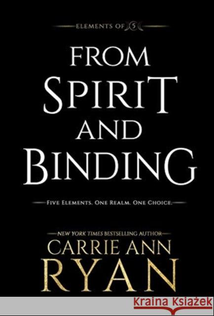 From Spirit and Binding Carrie Ann Ryan 9781947007888 Carrie Ann Ryan - książka