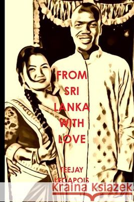 From Sri Lanka With Love Lecapois, Teejay 9781312682801 Lulu.com - książka