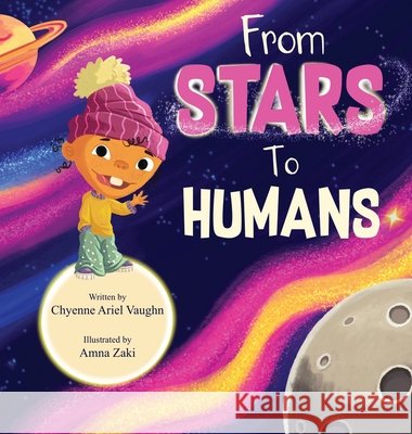 From Stars to Humans Vaughn, Chyenne Ariel, Zaki, Amna 9798234130310 Chyenne Ariel - książka