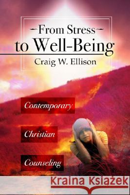 From Stress to Well-Being Ellison, Craig 9781592442683 Wipf & Stock Publishers - książka