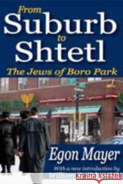 From Suburb to Shtetl: The Jews of Boro Park Mayer, Egon 9781412813280 Transaction Publishers - książka