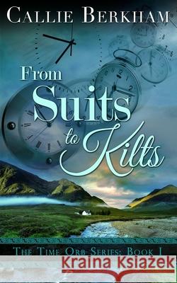 From Suits to Kilts Callie Berkham 9780994501110 Dcfbooks - książka