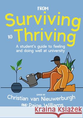 From Surviving to Thriving: A Student's Guide to Feeling and Doing Well at University Christian Va Paige Williams 9781529741148 Sage Publications Ltd - książka