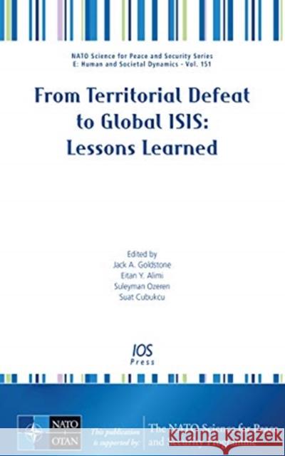 From Territorial Defeat to Global ISIS: Lessons Learned Eitan Y. Alimi, Suat Cubukcu, Suleyman Ozeren 9781643681481 SAGE Publications (RJ) - książka