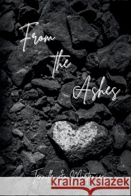 From the Ashes Tennille Jo Mortensen 9781737072638 Tennille Jo Mortensen - książka