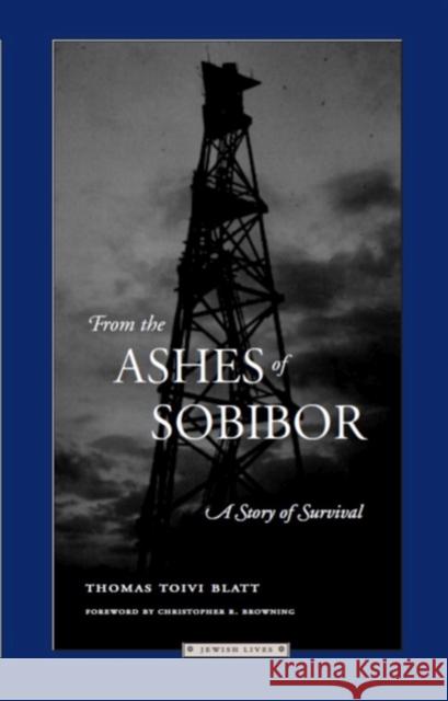 From the Ashes of Sobibor: A Story of Survival Thomas Toivi Blatt 9780810113022 Northwestern University Press - książka