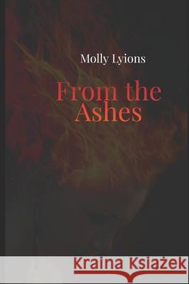 From the Ashes: Phoenix Rising Book 2 Molly Lyions 9781794349018 Independently Published - książka