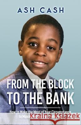 From the Block to the Bank Ash Cash 9781949303278 1brick Publishing - książka