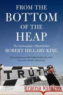 From the Bottom of the Heap: The Autobiography of Black Panther Robert Hillary King RobertHillary King 9781604865752  - książka