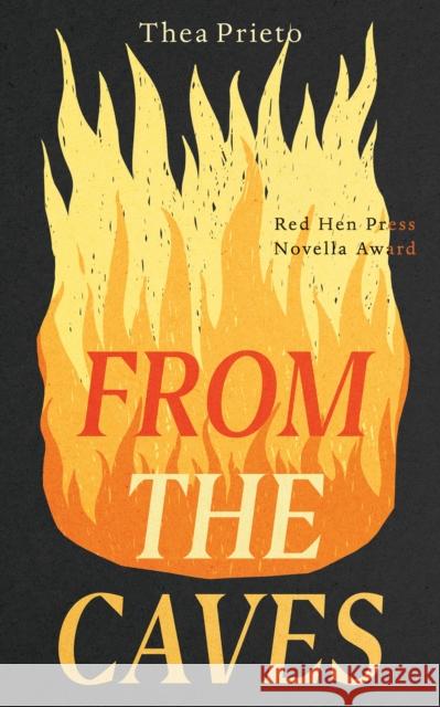 From the Caves Thea Prieto 9781636280028 Red Hen Press - książka