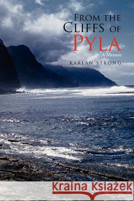 From the Cliffs of Pyla Karlan Strong 9781453511275 Xlibris - książka