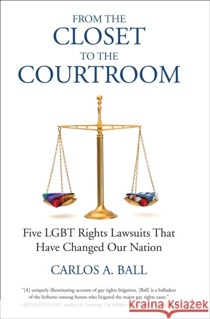 From The Closet To The Courtroom Michael Bronski Carlos A. Ball 9780807001530 Beacon Press - książka