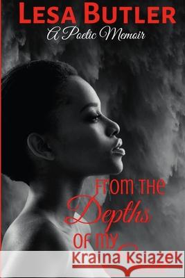 From the Depth of My Soul Lesa Butler 9780359759392 Lulu.com - książka