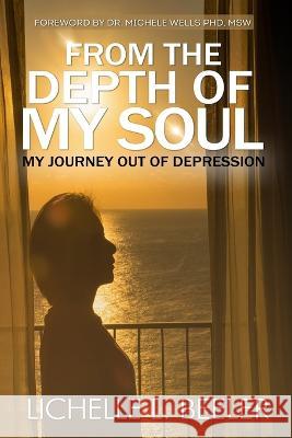 From the Depth Of My Soul: My Journey out of Depression Lichelle L Beeler   9781955107679 Hov Publishing - książka