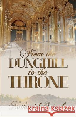 From the Dunghill to the Throne Nathaniel Saingbe 9781952098543 Cornerstone Creativity Groups - książka