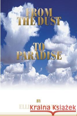 From the Dust to Paradise Ellis Williams 9780595207640 Writers Club Press - książka