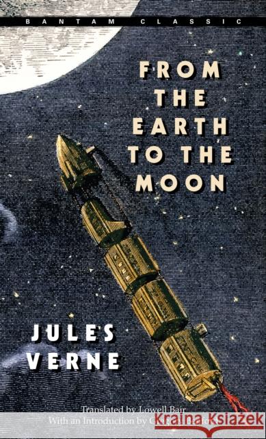 From the Earth to the Moon Verne, Jules 9780553214208 Bantam Classics - książka