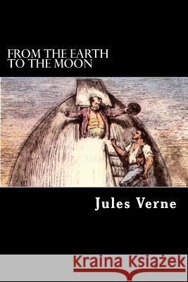 From the Earth to the Moon Jules Verne Alex Struik 9781500590246 Createspace - książka