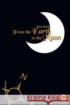 From the Earth to the Moon Jules Verne 9781508643661 Createspace - książka