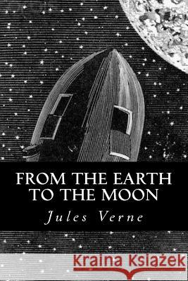 From the Earth to the Moon Jules Verne Tao Editorial 9781539710851 Createspace Independent Publishing Platform - książka