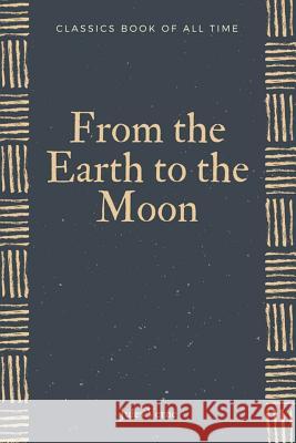 From the Earth to the Moon Julies Verne 9781548266820 Createspace Independent Publishing Platform - książka