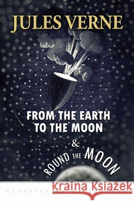 From the Earth to the Moon & Round the Moon: Illustrated Jules Verne Louis Mercier Eleanor E. King 9781519315632 Createspace - książka