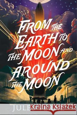 From the Earth to the Moon and Around the Moon Jules Verne 9781665934244 Aladdin Paperbacks - książka