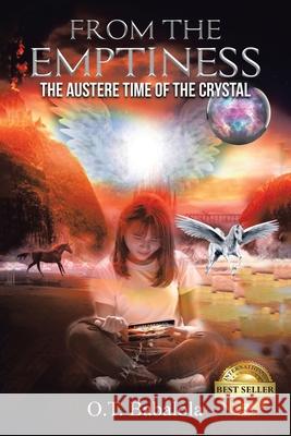 From the Emptiness: The Austere Time of the Crystal O T Babalola 9781984581587 Xlibris Us - książka