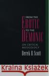 From the Erotic to the Demonic: On Critical Musicology Scott, Derek B. 9780195151961 Oxford University Press, USA