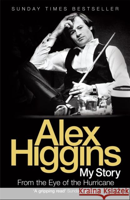 From the Eye of the Hurricane Alex Higgins 9780755316618 Headline Publishing Group - książka