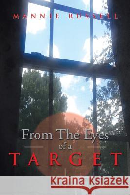 From the Eyes of a Target Mannie Russell 9781499050691 Xlibris Corporation - książka