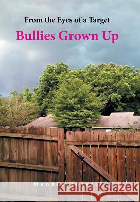 From the Eyes of a Target: Bullies Grown Up Mannie Russell 9781514480199 Xlibris - książka