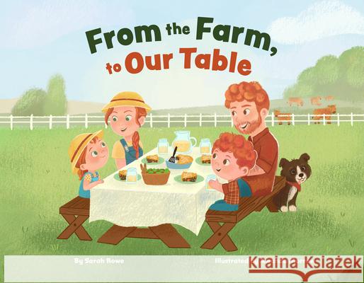 From the Farm, to Our Table Sarah Rowe Amanda Morrow 9781957655246 Gnome Road Publishing - książka