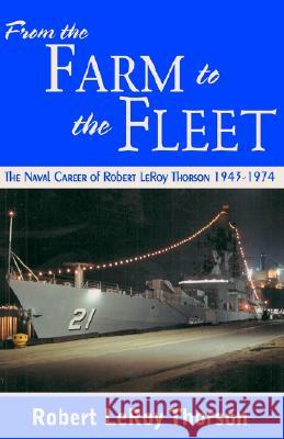 From the Farm to the Fleet Robert Leroy Thorson 9781401054151 Xlibris - książka