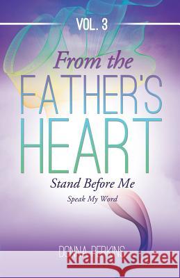 From the Father's Heart Vol.3 Donna Perkins 9781498482608 Xulon Press - książka