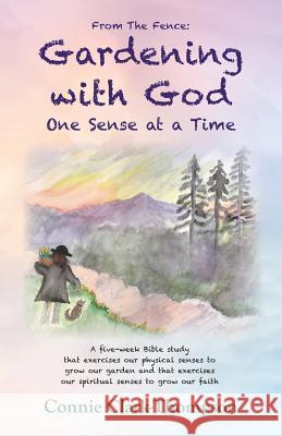 From the Fence: Gardening with God: One sense at a Time Clark-Thompson, Connie 9781945619182 Little Creek Books - książka