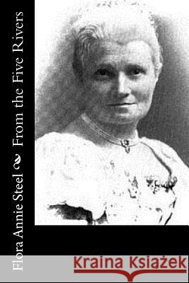 From the Five Rivers Flora Annie Steel 9781519113740 Createspace - książka