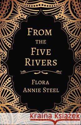 From the Five Rivers Flora Annie Steel 9781528714426 Read & Co. Books - książka