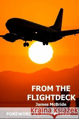 From the Flightdeck: More stories from 'the sharp end' McBride, James 9780993136825 Flightsofpassion.com - książka