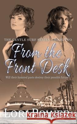 From the Front Desk Lori Power 9781509217977 Wild Rose Press - książka