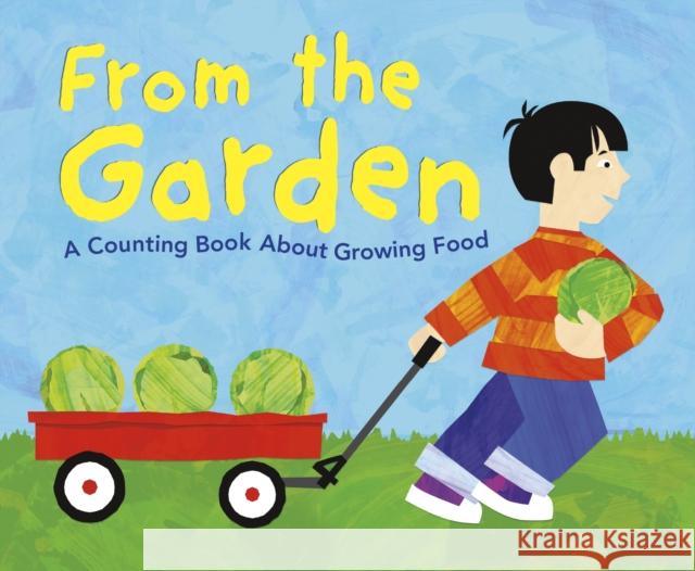 From the Garden: A Counting Book About Growing Food Michael Dahl (Author), Todd Ouren 9781474791229 Capstone Global Library Ltd - książka