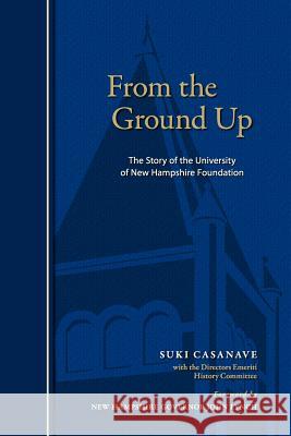 From the Ground Up Suki Casanave 9781441527219 Xlibris Corporation - książka