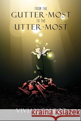 From The Gutter-most To The Utter-most Vivian Talbot, Michael Talbot 9798991098809 Vivian Talbot - książka
