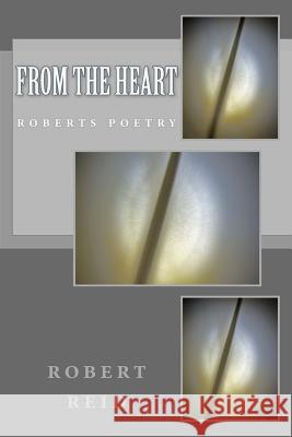 From The Heart Reid, Robert 9781500562670 Createspace - książka