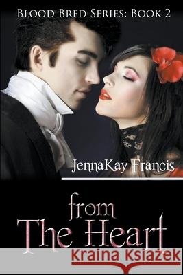 From the Heart Jennakay Francis 9798201971243 Writers Exchange E-Publishing - książka