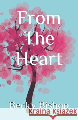From The Heart Bishop Becky Bishop 9798525172302 Independently published - książka