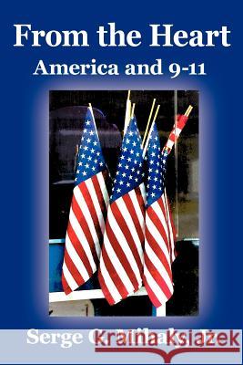 From the Heart: America and 9-11 Mihaly, Serge G., Jr. 9781420895001 Authorhouse - książka