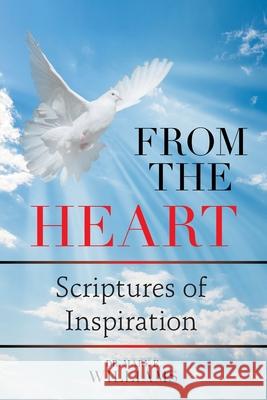 From the Heart: Scriptures of Inspiration Mark E. Williams 9781664174085 Xlibris Us - książka